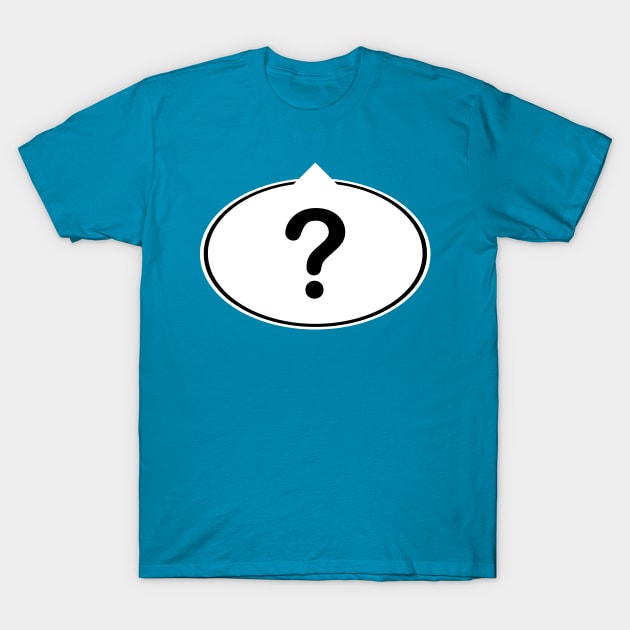 Speech Bubble - Question - White T-Shirt by JO_D_D